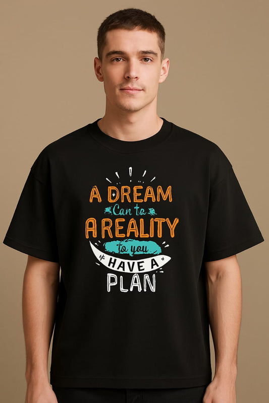 ✨ A Dream Can Be Reality If You Have a Plan T-Shirt 👕