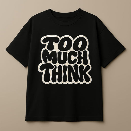 Too Much Think Black Drop Shoulder T-Shirt
