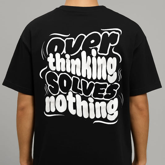 Drop Shoulder “ *Overthinking Solves Nothing”* Tee Bold & Meaningful Statement ✨