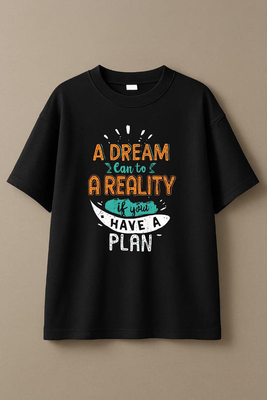 ✨ A Dream Can Be Reality If You Have a Plan T-Shirt 👕