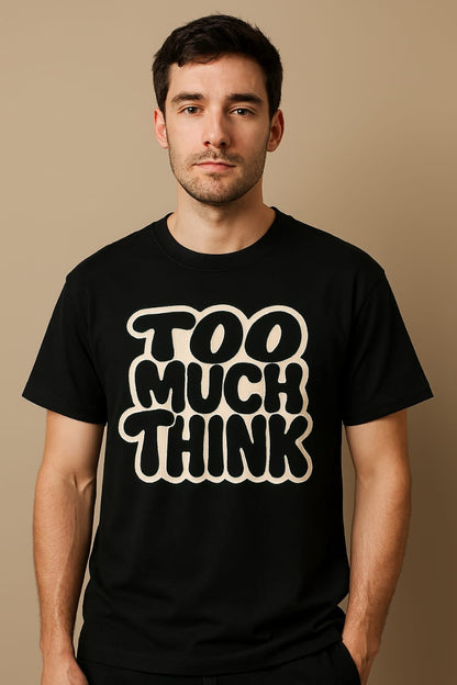 Too Much Think Black Drop Shoulder T-Shirt